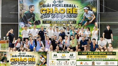 Giải Pickleball HGP Vạn An Chào Hè Sôi Động 2026 khép lại thành công, lan tỏa mạnh mẽ phong trào thể thao cộng đồng
